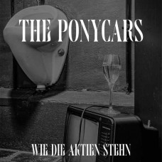 PONYCARS-WIE DIE AKTIEN STEHN (CD)