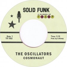 OSCILLATORS-COSMONAUT (7")