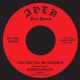BERNETIA MILLER & THE SOUL GROOVERS-YOU CAN TELL ME GOODBYE (7")