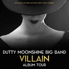 DUTTY MOONSHINE BIG BAND-VILLAIN (CD)