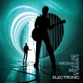 ELECTRONIC-GET THE MESSAGE: THE BEST OF ELECTRONIC (2CD)