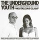 UNDERGROUND YOUTH-NOSTALGIA'S GLASS -COLOURED/HQ- (LP)