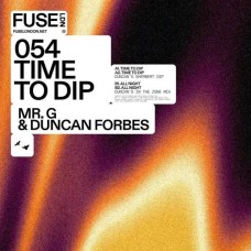 MR. G & DUNCAN FORBES-TIME TO DIP (12")