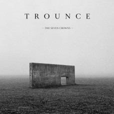 TROUNCE-SEVEN CROWNS (CD)