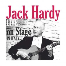 JACK HARDY-LIVE ON STAGE IN ITALY (CD)