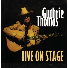 GUTHRIE THOMAS-LIVE IN STAGE (CD)