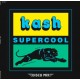 KASH-SUPERCOOL (12")