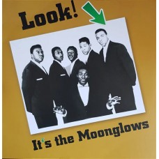 MOONGLOWS-LOOK! IT'S THE MOONGLOWS (LP)