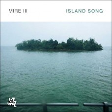 MIRE III-ISLAND SONG (CD)