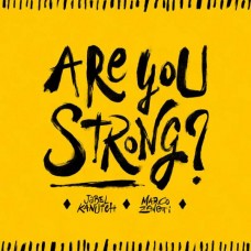 JABEL KANUTEH & MARCO ZANOTTI-ARE YOU STRONG (LP)