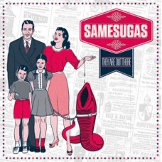 SAMESUGAS-THEY ARE OUT THERE (LP)