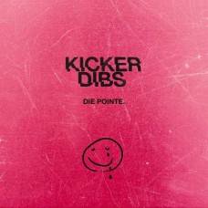 KICKER DIBS-DIE POINTE (CD)