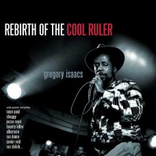 GREGORY ISAACS-REBIRTH OF THE COOL RULER (CD)