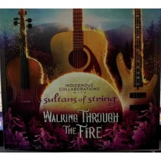 SULTANS OF STRINGS-WALKING THROUGH THE FIRE (CD)