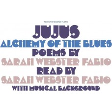 SARAH WEBSTER FABIO-JUJUS/ALCHEMY OF THE BLUES. POEMS BY SARAH WEBSTER FABI (LP)