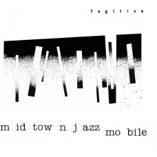 MIDTOWN JAZZ MOBILE-FUGITIVE (LP)