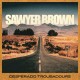 SAWYER BROWN-DESPERADO TROUBADOURS (LP)