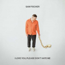 SAM FISCHER-I LOVE YOU, PLEASE DON'T HATE ME (CD)