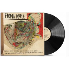 FIONA APPLE-THE IDLER WHEEL IS WISER THAN THE DRIVER OF THE SCREW AND WHIPPING CORDS WILL SERVE YOU MORE THAN ROPES WILL EVER DO (LP)