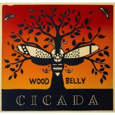 WOOD BELLY-CICADA (LP)