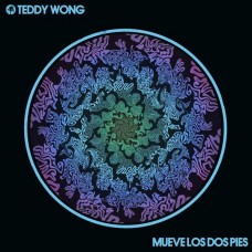 TEDDY WONG-MUEVE LOS DOS PIES (12")