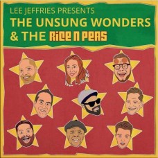 UNSUNG WONDERS-LEE JEFFRIES PRESENTS THE UNSUNG WONDERS & THE RICE N PEAS (LP)