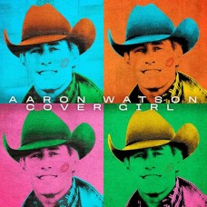 AARON WATSON-COVER GIRL (LP)