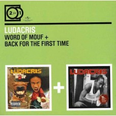 LUDACRIS-WORD OF MOUF/BACK FOR THE FIRST TIME (2CD)