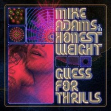 MIKE ADAMS AT HIS HONEST WEIGHT-GUESS FOR THRILLS (LP)