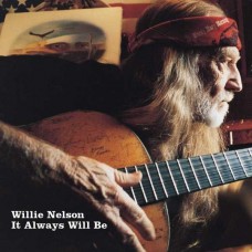 WILLIE NELSON-IT ALWAYS WILL BE -HQ- (LP)