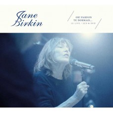 JANE BIRKIN-OH ! PARDON TU DORMAIS... LE LIVE (2CD+DVD)