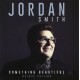 JORDAN SMITH-SOMETHING BEAUTIFUL (CD)