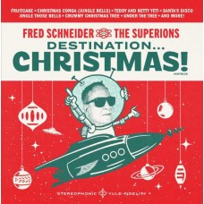 FRED SCHNEIDER & THE SUPERIONS-DESTINATION CHRISTMAS (LP)