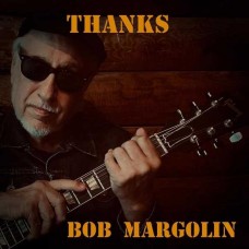 BOB MARGOLIN-THANKS (CD)