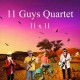 ELEVEN GUYS QUARTET-11 X 11 (CD)