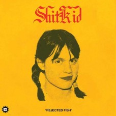 SHITKID-REJECTED FISH (LP)