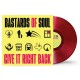 BASTARDS OF SOUL-GIVE IT RIGHT BACK -COLOURED/LTD- (LP)