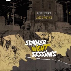 BENEFICENCE & JAZZ SPASTIKS-SUMMER NIGHT SESSIONS (CD)