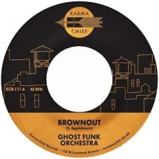 GHOST FUNK ORCHESTRA-BROWNOUT / BONEYARD BAILE (7")