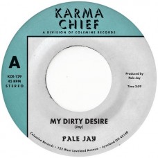 PALE JAY & OKONSKI-MY DIRTY DESIRE (7")