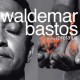 WALDEMAR BASTOS-PRETALUZ (LP)