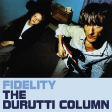 DURUTTI COLUMN-FIDELITY (CD)