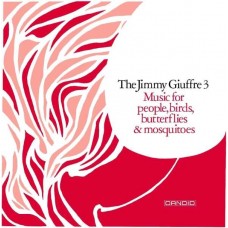 JIMMY GIUFFRE-MUSIC FOR PEOPLE, BIRDS, BUTTERFLIES & MOSQUITOES (CD)
