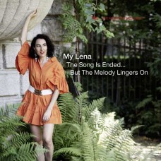 MY LENA-SONG IS ENDED, BUT THE MELODY LINGERS ON (CD)