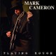 MARK CAMERON-PLAYING ROUGH (CD)