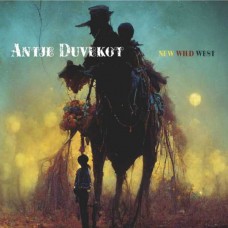 ANTJE DUVEKOT-NEW WILD WEST (CD)