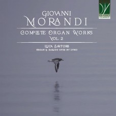 LUCA SARTORE-GIOVANNI MORANDI: COMPLETE ORGAN WORKS VOL. 2 (CD)