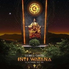 LUZMILA CARPIO-INTI WATANA - EL RETORNO DEL SOL (CD)