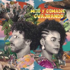 MITO Y COMADRE-GUAJIRANDO (LP)