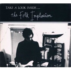 FOLK IMPLOSION-TAKE A LOOK INSIDE -MCD- (CD)